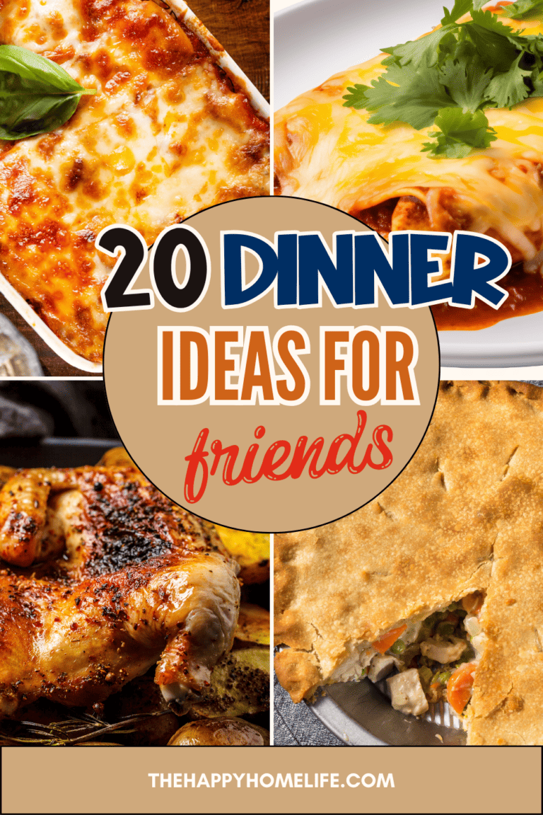 20 Of the Best Dinner Ideas For Friends - The Happy Home Life