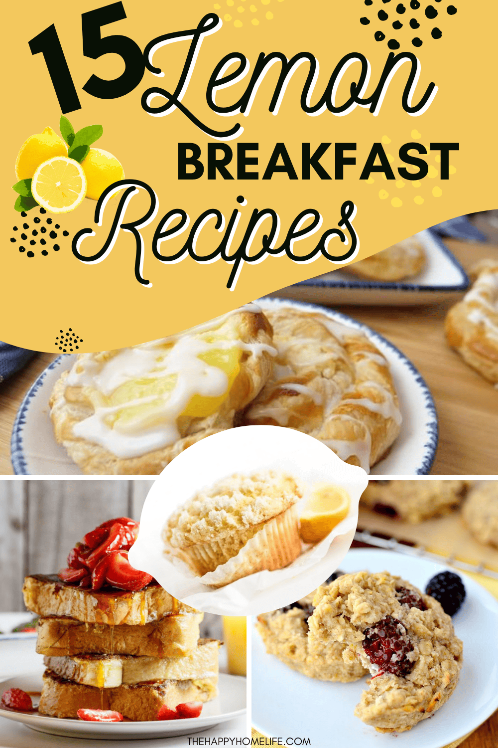 15 Lovely Lemon Breakfast Recipes For The Best Mornings Ever