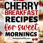 cherry breakfast recipes for sweet mornings - long collage image for pinterest