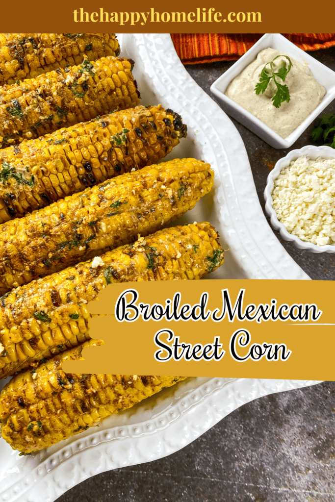 An image of Broiled Mexican Street Corn. The site's link is also included in the image.