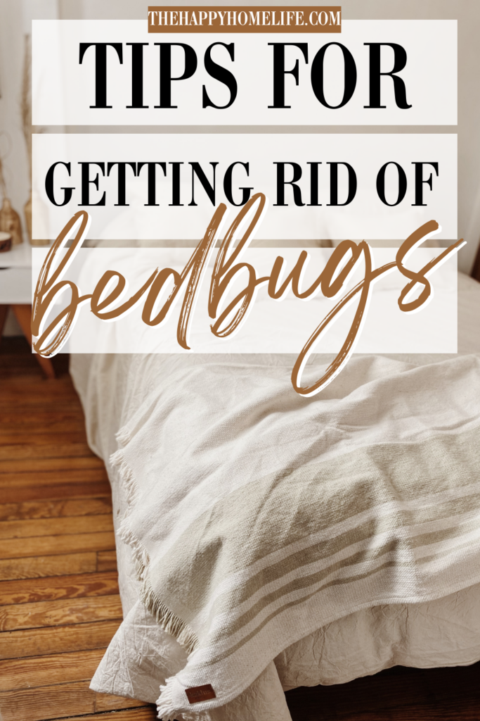 image of a bed with text overlay about getting rid of bed bugs